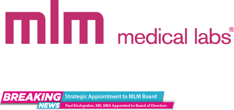 Paul Kirchgraber, MD, MBA appointed to MLM Medical Labs Board of Directors